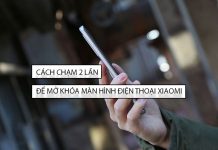 Hướng dẫn cách chạm 2 lần để mở màn hình điện thoại Xiaomi một cách nhanh chóng